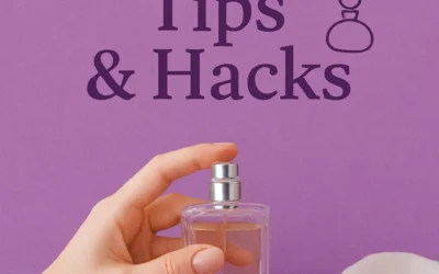 Perfume Tips & Hacks
